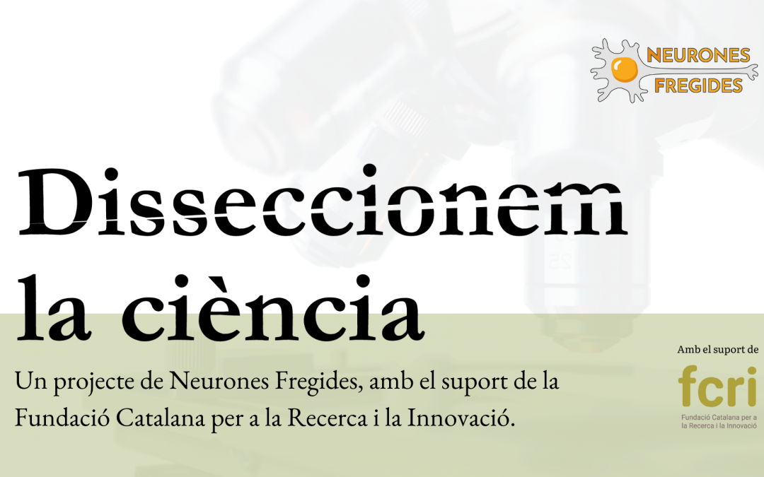 Disseccionem la ciència amb Neurones Fregides